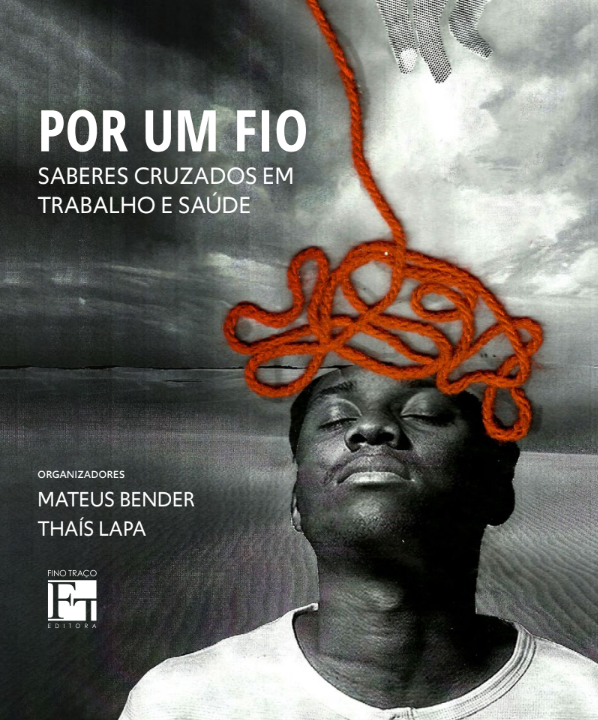 Por um Fio: Saberes cruzados em trabalho e saúde